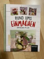 Rund ums Einmachen: Ernteglück im Glas - Kochbuch
