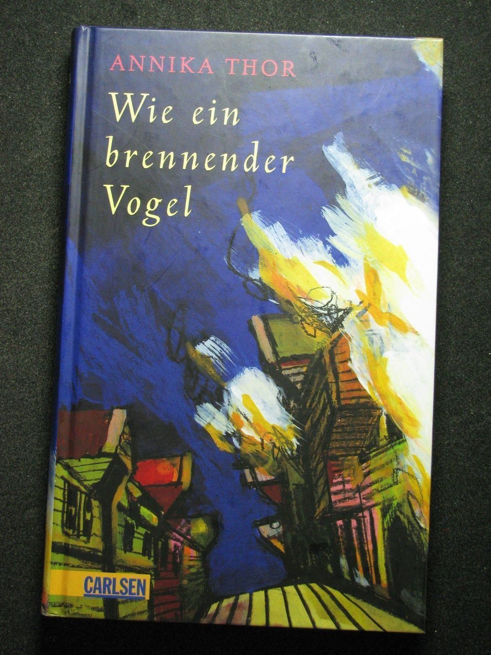 Libri: Annicka Thor Wie ein brennender Vogel – Usato da Reitnau venduto da Zaomir