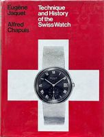 Technique and History of the Swiss Watch - Jaquet&Chapuis