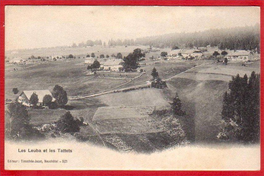 Ansichtskarten: LES LEUBA ET LES TATTETS 1900/05 – Gebraucht aus Grüningen von Kartenlaube