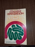 Comment defendre son intestin ou le reeduquer