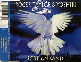 QUEEN / ROGER TAYLOR & YOSHIKI - FOREIGN SAND