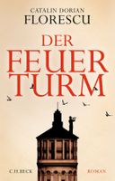 Florescu Catalin Dorian - Der Feuerturm (geb) /Roman