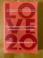 Love 2.0 - Barbara L. Fredrickson - Psychologie Bestseller