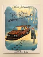 Die Gene schlagen zurück - Pepsch Gottscheber - Hardcover