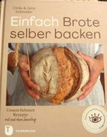 Einfach Brote selber backen von Schneider auch mit Sauerteig