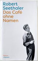 Das Café ohne Namen – Robert Seethaler – Roman – neuwertig