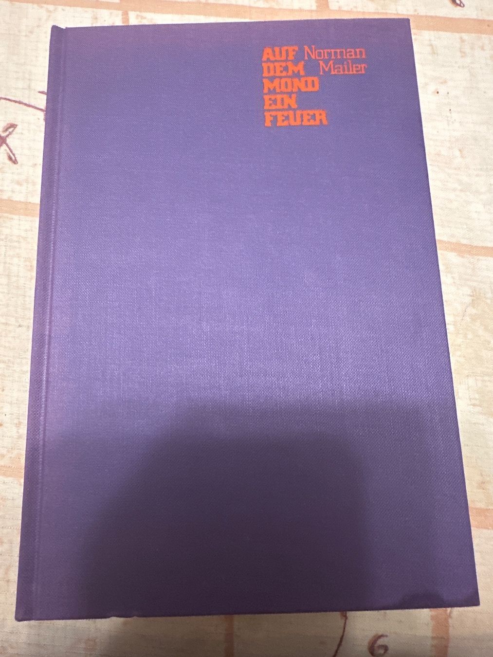 Bücher: Norman Mailer - Auf dem Mond ein Feuer – Gebraucht aus Schaffhausen von D-MAC
