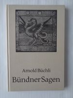 Bündner Sagen - Arnold Büchli - 1976