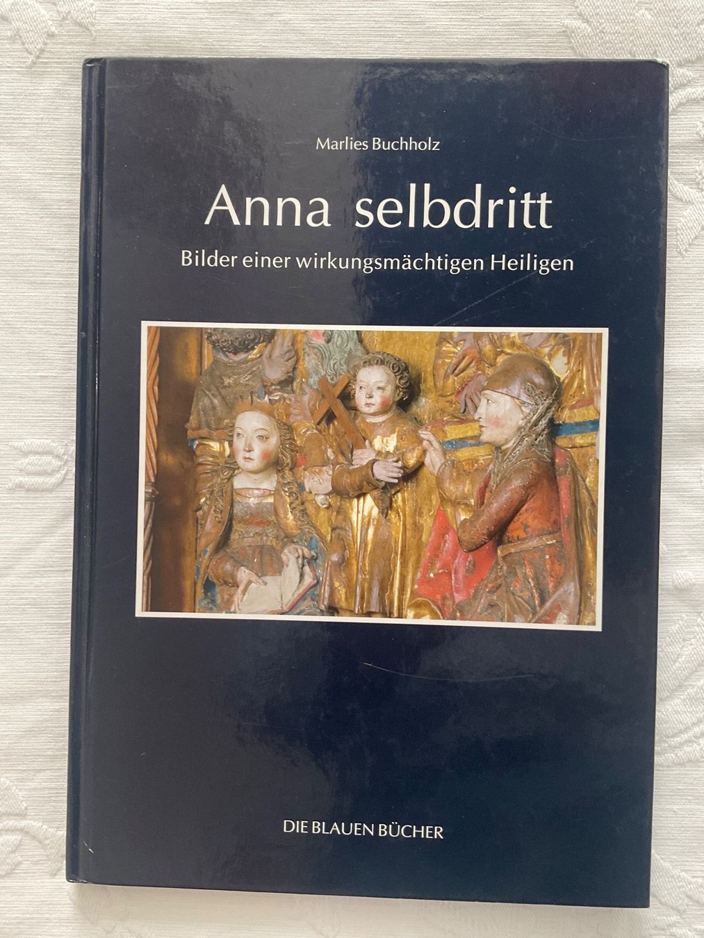 Livres: Anna Selbdritt, Bilder einer wirkungsmächtigen Heiligen – D'occasion à Zürich par Tolima194