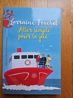 Roman Lorraine FOUCHET Aller simple pour la joie état neuf