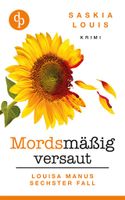 Louis Saskia - Mordsmässig versaut / Krimi
