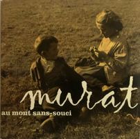 JEAN-LOUIS MURAT - AU MONT SANS SOUCI