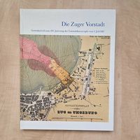 Die Zuger Vorstadt - Vorstadtkatastrophe vom 5. Juli 1887