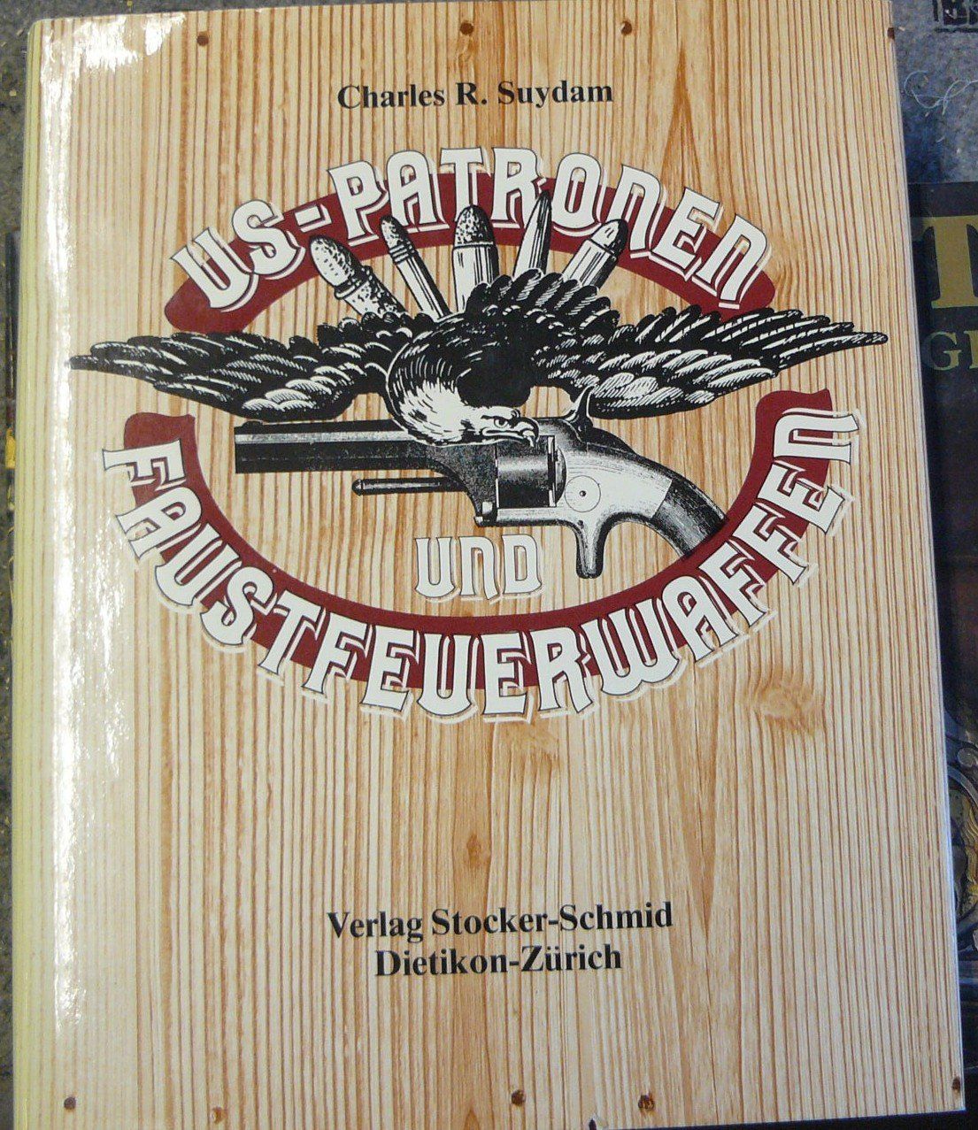 Bücher: US Patronen und Faustfeuerwaffen – Gebraucht aus Altdorf UR von Gklmn
