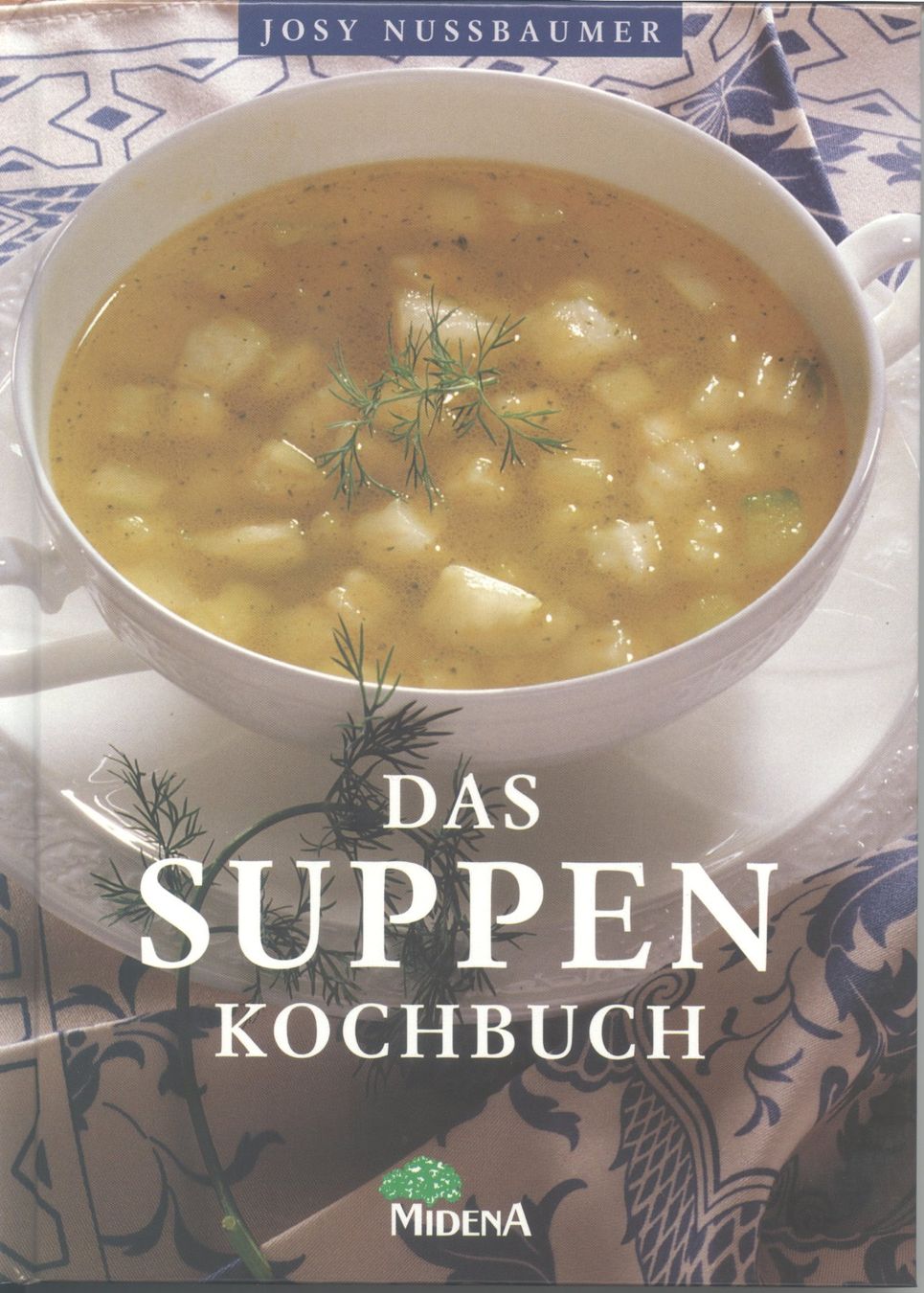 Bücher: Das Suppenbuch von Josy Nussbaumer – Neu (gemäss Beschreibung) aus Biel/Bienne von 07helios032