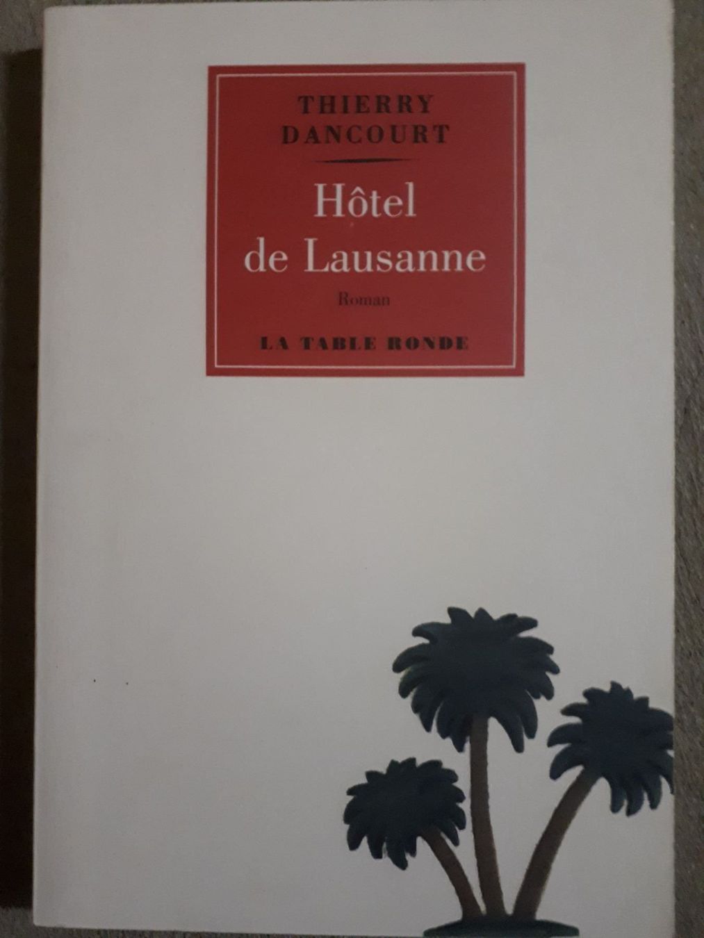 Libri: Thierry Dancourt Hôtel de Lausanne – Usato da Basel venduto da Alacant