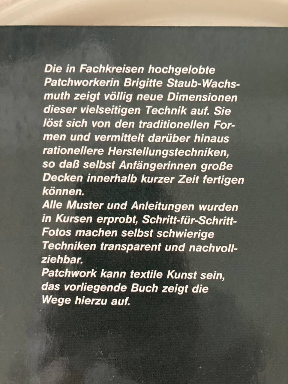 Bücher: PATCHWORK: Wege zu textiler Kunst  -  B. Staub-Wachsmuth – Gebraucht aus Frauenfeld von SCHATZtruhe369 2