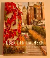 Über den Dächern, die schönsten Gärten & Terrassen/ Buch
