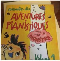 70 Aventures pianistiques avec le Petit Monstre Vol1