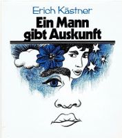 Erich Kästner Ein Mann gibt Auskunft