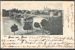 .Gruss aus Basel , Wettsteinbrücke , gel. 1902