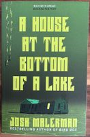 A house at the bottom of a lake /Josh Malerman