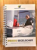 Segeln Handbuch: Praxis Segelschiff für Segelprüfung Kat. D