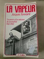La Vapeur , souvenir d'un mécano de locomotive