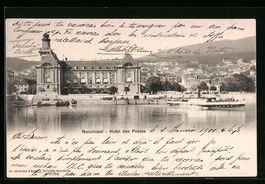 AK Neuchatel, Hotel des Postes, 1901
