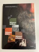 "Männerwelten, Männerbilder, Männerträume"