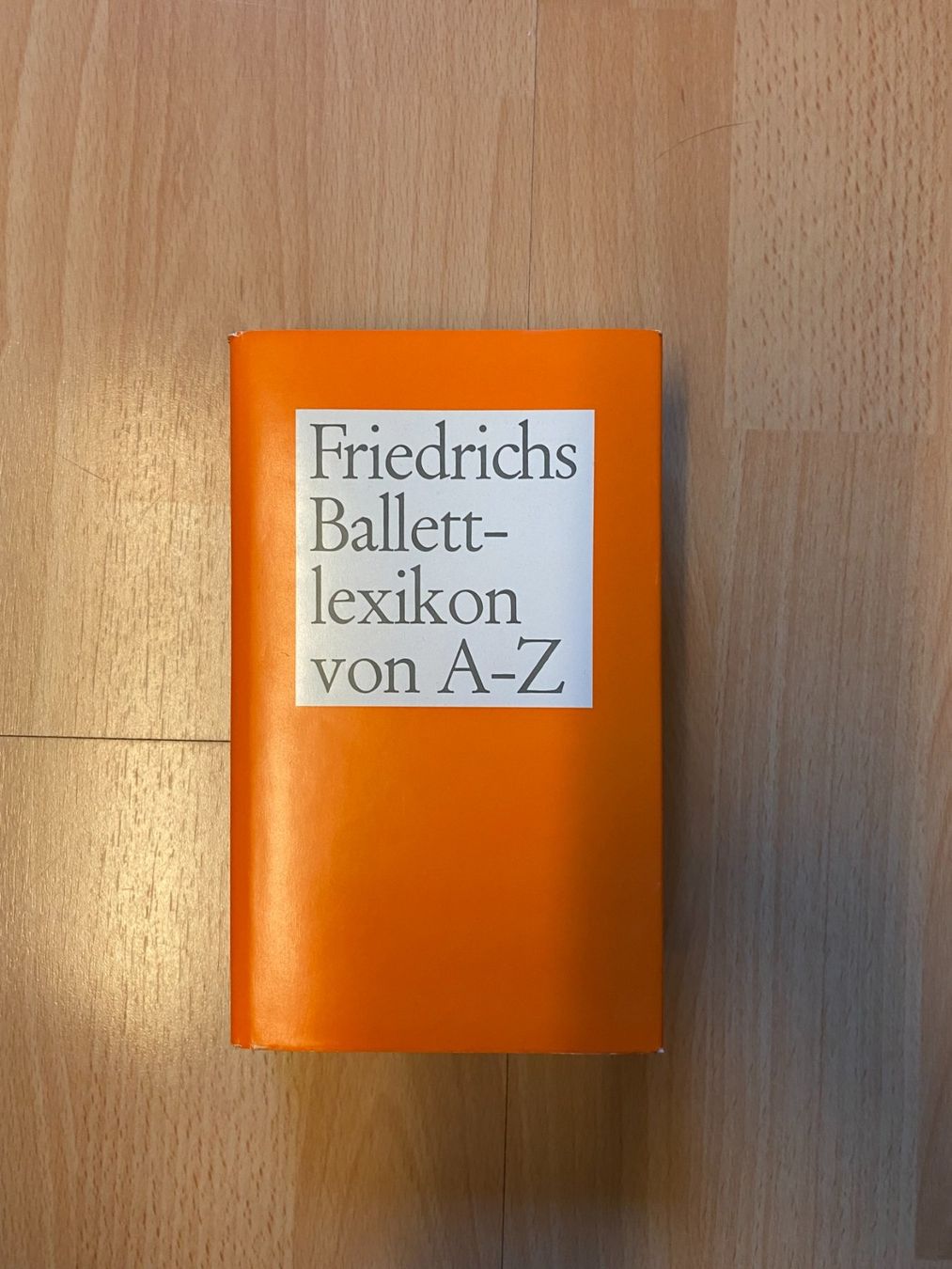 Libri: Friedrichs Ballettlexikon von A-Z – Usato da Starrkirch-Wil venduto da UB007