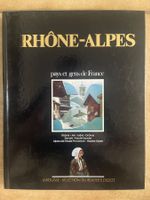 Livre Rhône-Alpes pays et gens de France LAROUSSE 1984