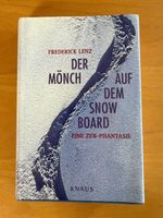 Zen: Der Mönch auf d.Snowboard v.Frederick Lenz, gut!
