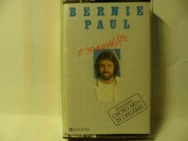 BERNIE PAUL  It's A Wild Life