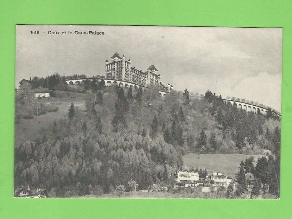 Ansichtskarten: Caux Palace Montreux – Gebraucht aus Zürich von t24_de