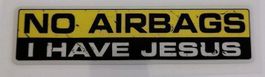 NO AIRBAGS - I have Jesus (Aufkleber)