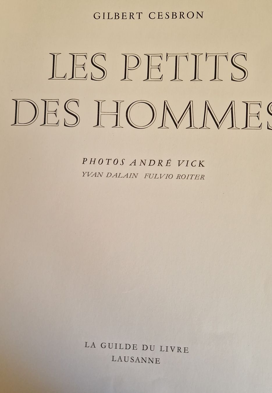Libri: Les Petits des Hommes - Gilbert Cesbron - Edition Rare! – Usato da Vevey venduto da PAV61 1