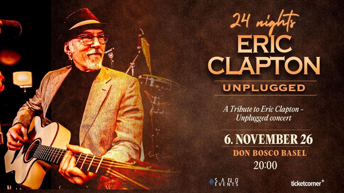 2 Ticket 24 Nights Eric Clapton Tribute Unplugged Basel 06.1 (Neu und ...