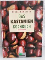 Das Kastanien- Kochbuch 🌰