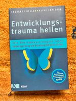 Entwicklungstrauma heilen - Laurence Heller / Aline Lapierre