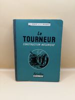 Le Tourneur - Construction mécanique - Eyrolles 1967