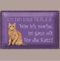 🔥 TIERLIEB FÜR DIE KATZE Blechschild 🎀 20x30cm OVP 🔥