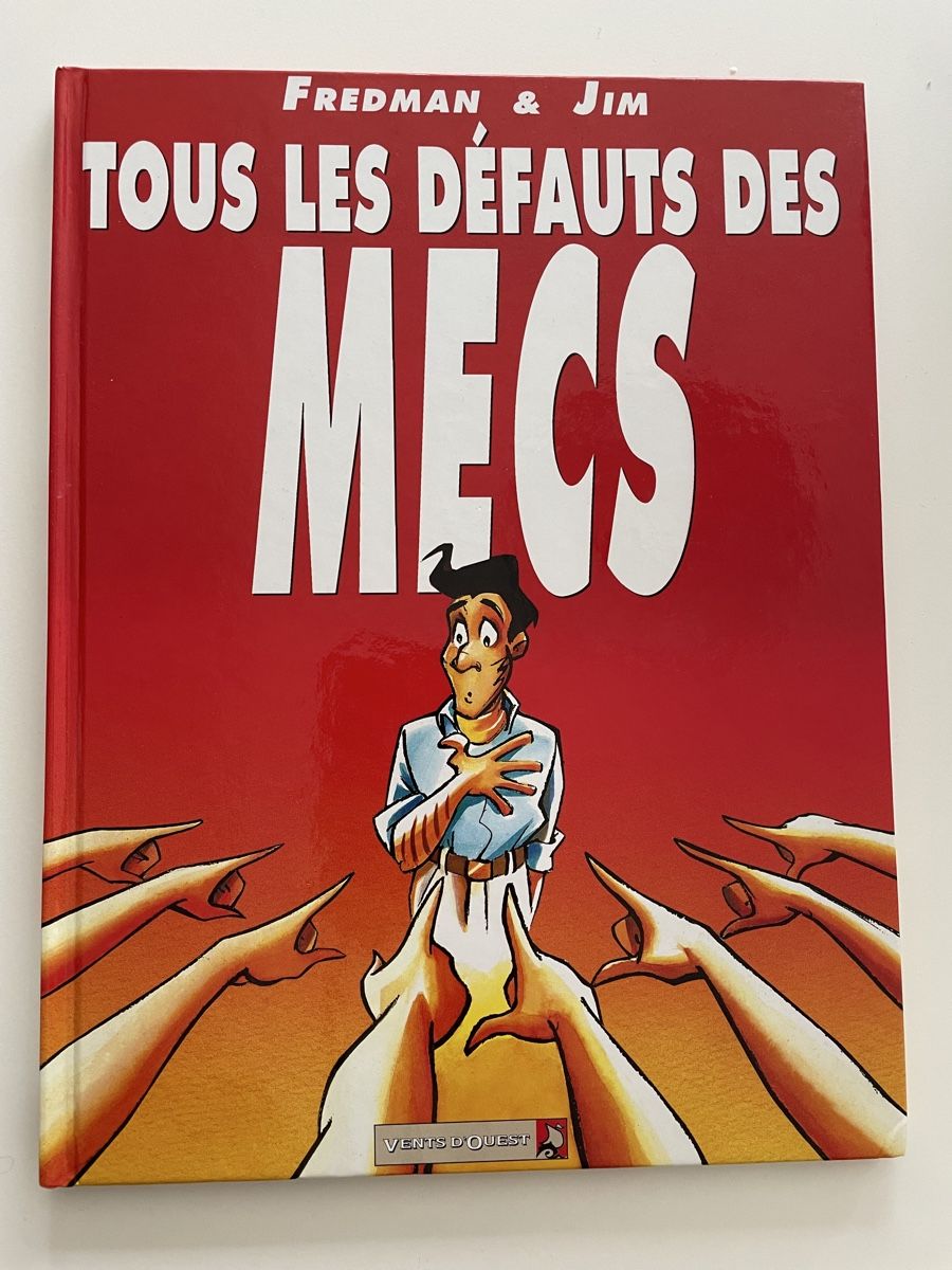 Comics: Tous Les Défauts Des Mecs by Fredman & Jim Comic Book – Gebraucht aus sonvico von Ptequila