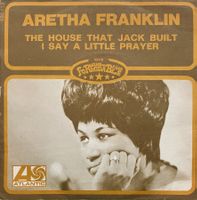 Aretha Franklin - The House That Jack Built