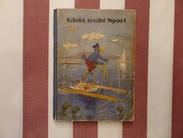 Globi treibt Sport - 1. Auflage von 1948 - G723