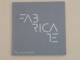 Fabricate: Making Digital Architecture