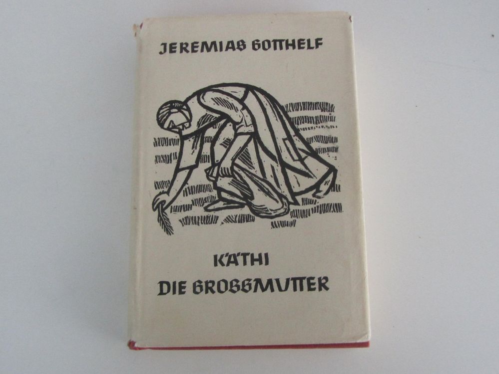 Jeremia Gotthelf, Käthi die Grossmutter Kaufen auf Ricardo