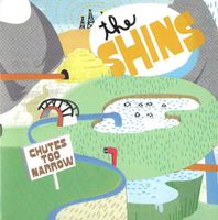 The Shins – Chutes Too Narrow