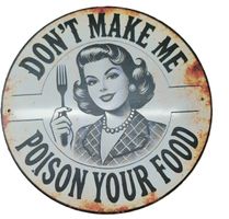 Don't make me poison your food - Blechschild  (neu/OVP)